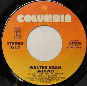 Walter Egan - Unloved/Make It Alone
