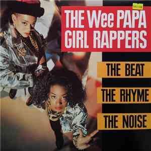 Wee Papa Girl Rappers - The Beat The Rhyme The Noise