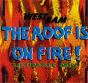 Westbam - The Roof Is On Fire! (Ultimate Mix)