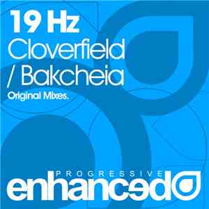 19 Hz - Cloverfield / Bakcheia