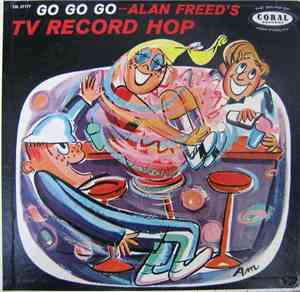 Alan Freed - Go Go Go Alan Freed's T.V. Record Hop
