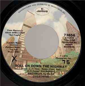 Bachman-Turner Overdrive - Roll On Down The Highway / Sledgehammer