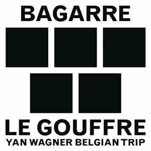 Bagarre  - Le Gouffre