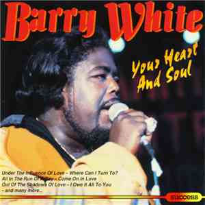 Barry White - Your Heart And Soul