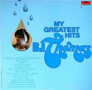B.J. Thomas - My Greatest Hits