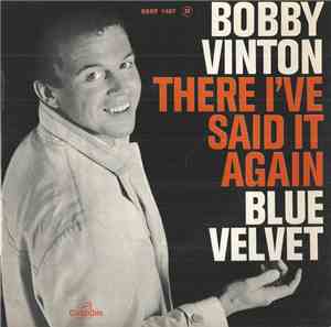 Bobby Vinton - There ! I'Ve Said It Again