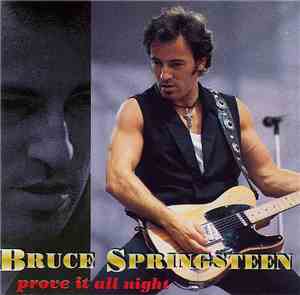 Bruce Springsteen - Prove It All Night