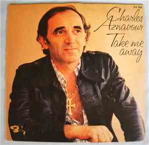 Charles Aznavour - Take Me Away