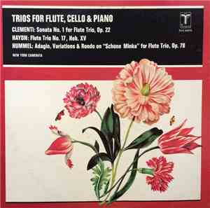Clementi / Haydn / Hummel - New York Camerata - Trios For Flute, Cello & Pi ...