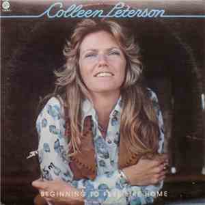Colleen Peterson - Beginning To Feel Like Home