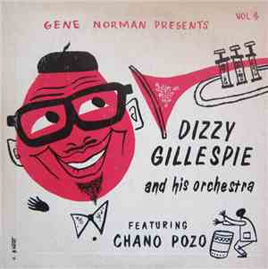 Dizzy Gillespie And His Orchestra Featuring Chano Pozo - Dizzy Gillespie An ...