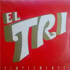 El Tri - Simplemente