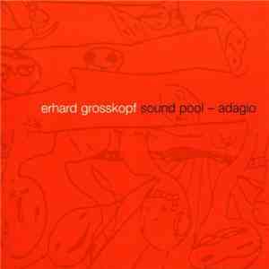 Erhard Grosskopf - Sound Pool - Adagio