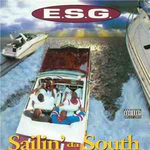 E.S.G.  - Sailin' Da South