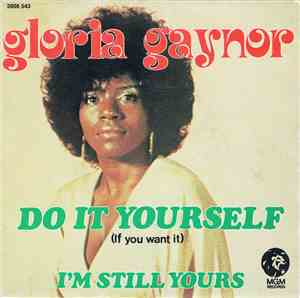 Gloria Gaynor - Do It Yourself (If You Want It)