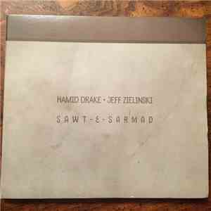 Hamid Drake, Jeff Zielinski - Sawt & Sarmad