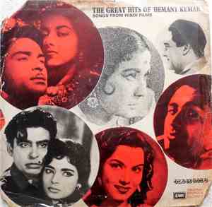 Hemant Kumar - The Great Hits Of Hemant Kumar: Songs From Hindi Films