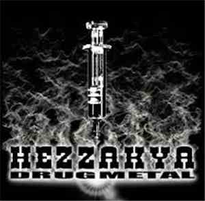 Hezzakya - Drug Metal