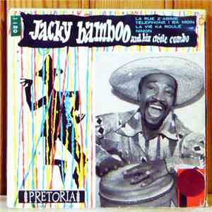 Jacky Bamboo And His Creole Combo - La Rue Z'abime