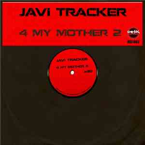 Javi Tracker - 4 My Mother 2