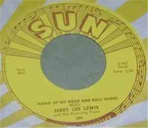 Jerry Lee Lewis And His Pumping Piano - Hang Up My Rock And Roll Shoes