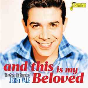 Jerry Vale - And This Is My Beloved: The Great Hit Sounds Of Jerry Vale