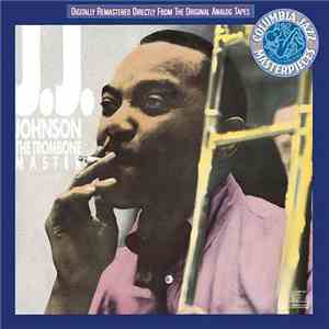 J.J. Johnson - The Trombone Master