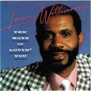 Lenny Williams - Ten Ways Of Lovin' You