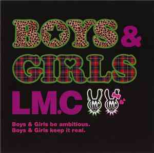LM.C - Boys & Girls