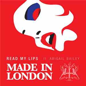 Made In London  Feat. Abigail Bailey - Read My Lips