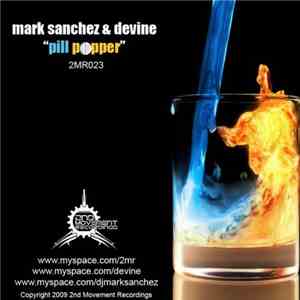 Mark Sanchez & Devine  - Pill Popper