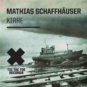 Mathias Schaffhäuser - Kirre