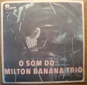 Milton Banana Trio - O Som Do Milton Banana Trio