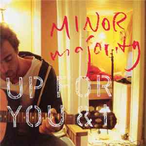 Minor Majority - Up For You & I