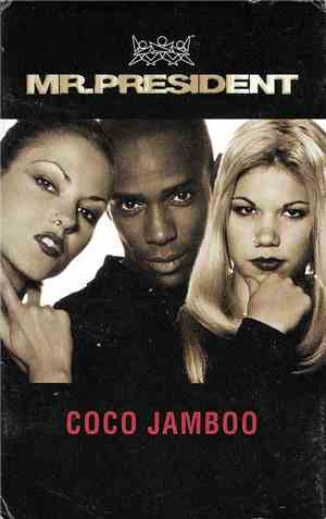 Mr. President - Coco Jamboo