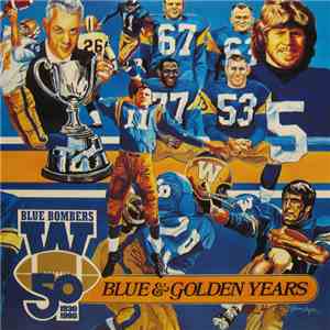 No Artist - Blue Bombers 50: Blue & Golden Years: 1930 - 1980