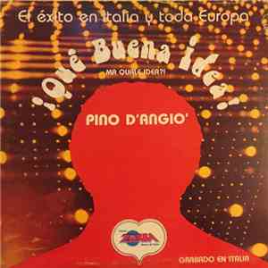 Pino D'Angiò - ¡Qué Buena Idea! (Ma Quale Idea?!)