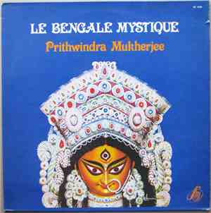 Prithwindra Mukherjee - Le Bengale Mystique