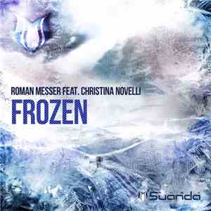 Roman Messer Feat. Christina Novelli - Frozen