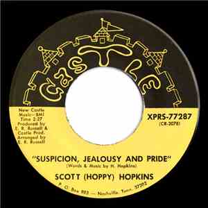 Scott (Hoppy) Hopkins - Suspicion, Jealousy And Pride / Counting The Days