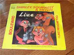 Shirley, Squirrely & Melvin - Boulevard / I Like Reggae Too