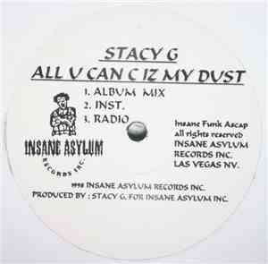 Stacy G. - All U Can C Iz My Dust