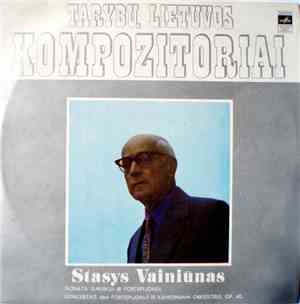 Stasys Vainiūnas - Sonata Smuikui Ir Fortepijonui / Koncertas № 4 Fortepijo ...