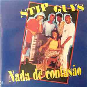 Stip Guys - Nada De Confusão