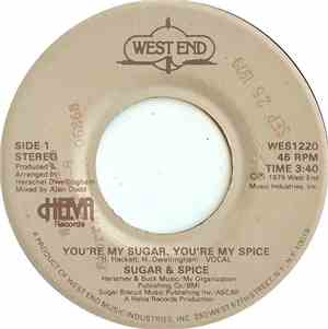 Sugar & Spice  - You're My Sugar, You're My Spice
