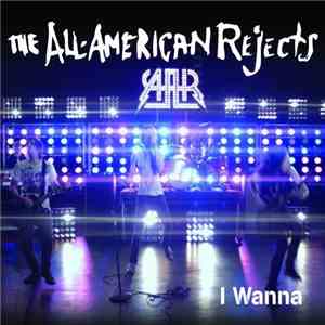 The All-American Rejects - I Wanna