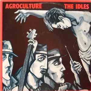 The Idles - Agroculture