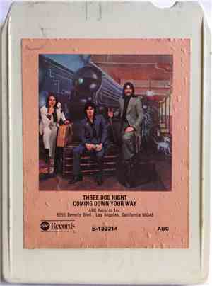 Three Dog Night - Coming Down Your Way