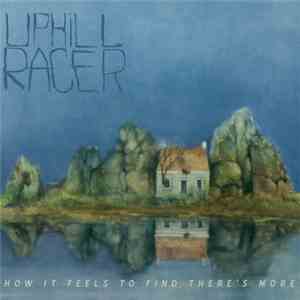 Uphill Racer - How It Feels To Find There's More