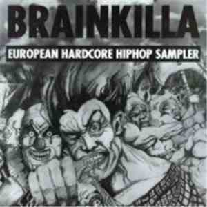 Various - Brainkilla (European Hardcore HipHop Sampler)